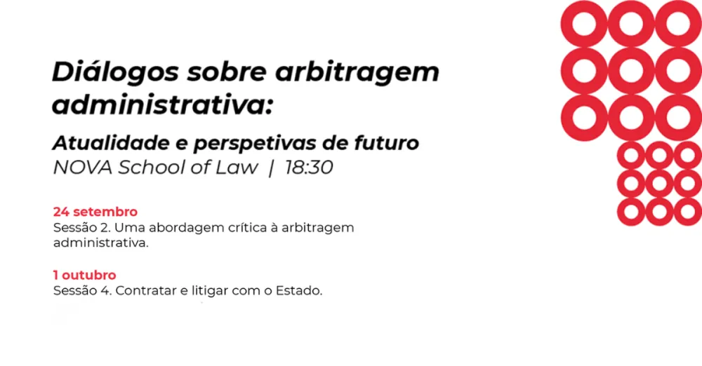 Presen&ccedil;a do CAC no ciclo "Di&aacute;logos sobre Arbitragem Administrativa: atualidade e perspetivas de futuro", na NOVA School of Law