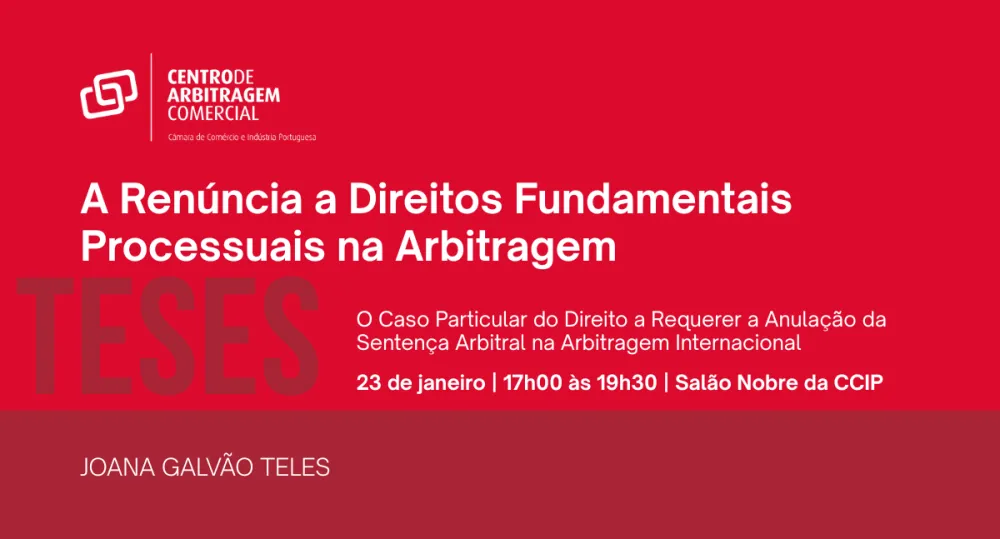Ren&uacute;ncia a Direitos Fundamentais Processuais &ndash; o Caso Particular do Direito a Requerer a Anula&ccedil;&atilde;o da Senten&ccedil;a Arbitral na Arbitragem Internacional