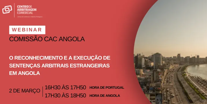 “O Reconhecimento e a Execução de Sentenças Arbitrais Estrangeiras em Angola”.