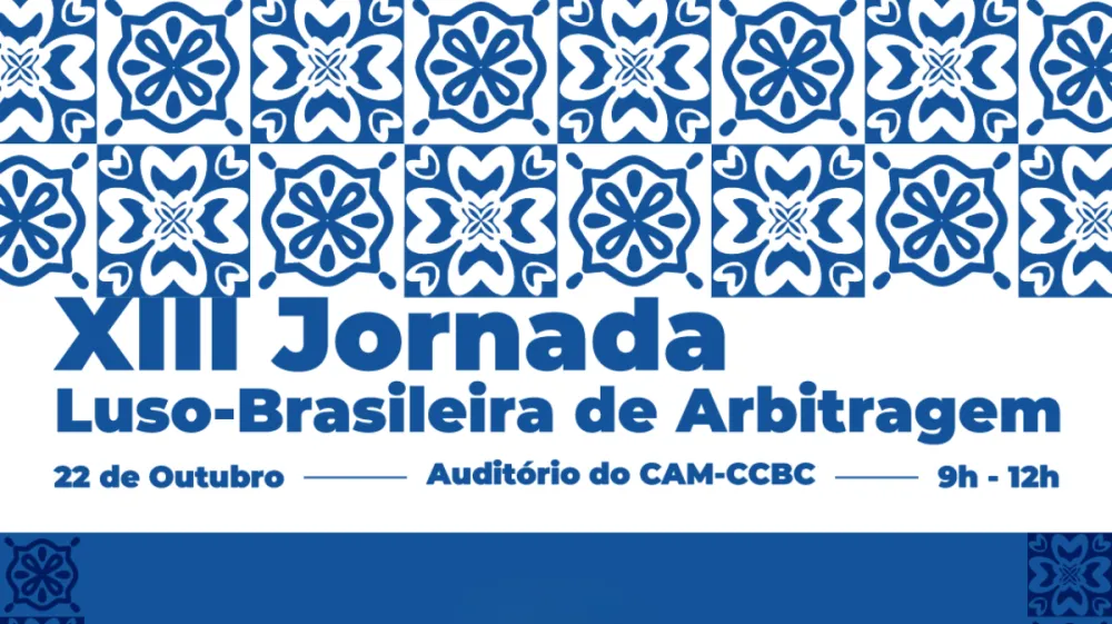 XIII Jornadas Luso-Brasileiras de Arbitragem | Arbitragem no Setor da Energia