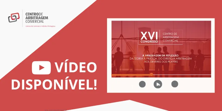 Vídeo disponível | XVI Congresso do Centro de Arbitragem Comercial