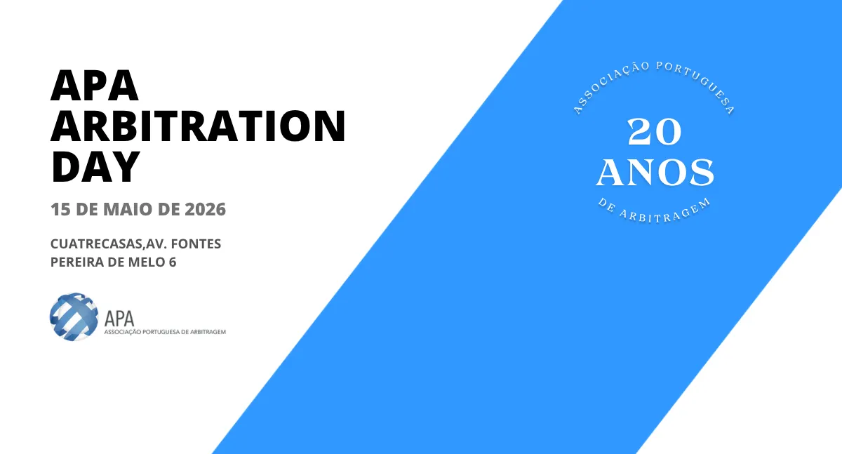 APA Arbitration Day 2026 assinala os 20 anos da Associa&ccedil;&atilde;o Portuguesa de Arbitragem